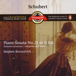 Schubert: Piano Sonata No. 21 D960, Allegretto in C minor D915, Moments Musicaux D780 