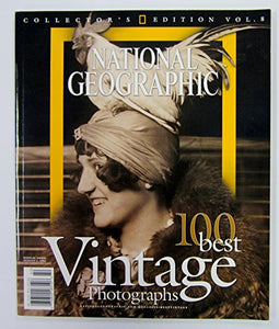 National Geographic Collector's Ed. : 100 best Vintage Photographs