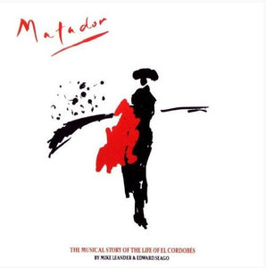 Matador- The Musical Story of the Life of El Cordobes 