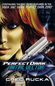 Perfect Dark: Initial Vector 