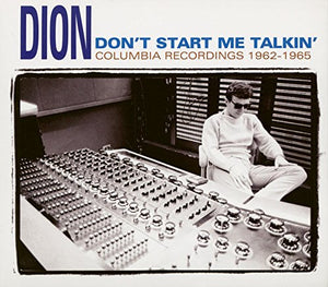 Dion - Don't Start Me Talkin': Columbia Recordings 1962-1965 