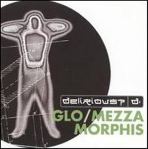 Delirious - Glo/Mezzamorphis Boxset 