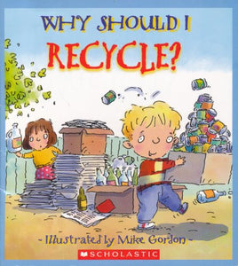 Why Should I Recycle? 