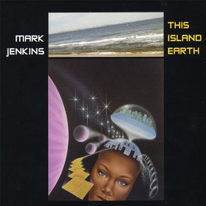 Mark Jenkins - This Island Earth 