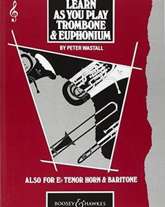 Learn As You Play Trombone and Euphonium (English Edition) - Learn As You Play series - trombone (euphonium) - Violin clef 