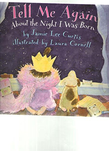 Tell ME Again: about the Night I Was Born 