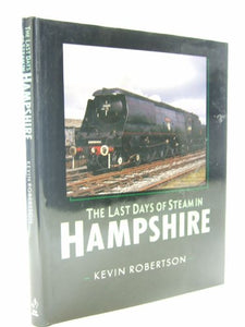 The Last Days of Steam in Hampshire 