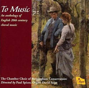 David Saint - To Music-An anthology of English 20th century choral music 