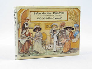 Before the War, 1908-39 