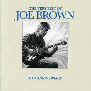 Joe Brown - Very Best of Joe Brown: 50th Anniversary 