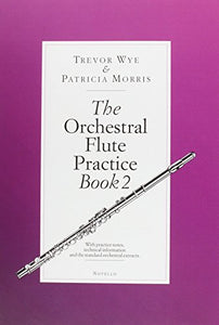 The Orchestral Flute Practice Book 2 