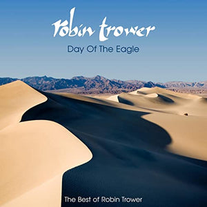 Robin Trower - Day Of The Eagle (The Best Of Robin Trower) 