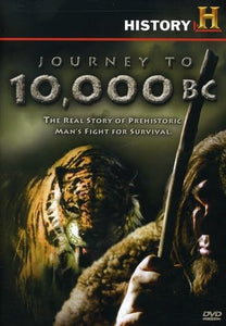 Journey to 10,000 B.C. 