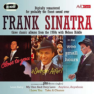 Sinatra, Frank - Frank Sinatra: Three Classic Albums and More (In The Wee Small Hours / Close To You 