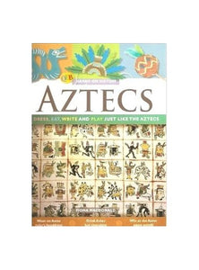 Aztecs: Dress, Eat, Write, and Play Just Like the Aztecs (Hands-On History) 