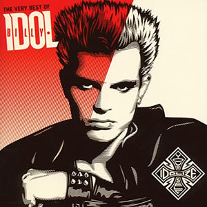 Billy Idol - The Very Best Of Billy Idol: Idolize Yourself 