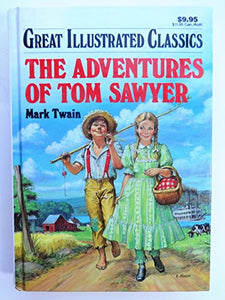 The Adventures of Tom Sawyer—Great Illustrated Classics (Great Illustrated Classics) 