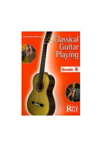 London College of Music Classical Guitar Playing Grade 8 -2018 RGT 