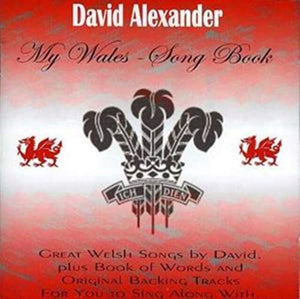 David Alexander - My Wales - Song Book 