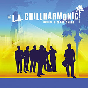 Richard Smith - The L.A. Chillharmonic 