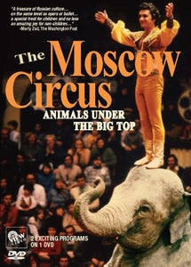 The Moscow Circus: Animals Under the Big Top [1993] [DVD] [2008] 