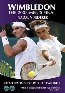 Wimbledon The 2008 Mens Final - Nadal vs Federer: Rafael Nadal's Triumph at Twilight [DVD] 