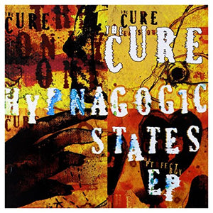 The Cure - Hypnagogic States EP 