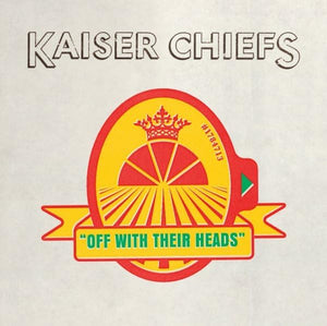 Kaiser Chiefs - Off With Their Heads 