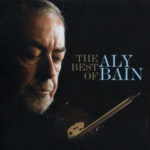 Aly Bain - The Best of Aly Bain Vol. 1 