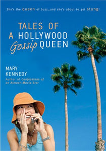 Tales of a Hollywood Gossip Queen 