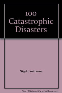 100 Catastrophic Disasters 