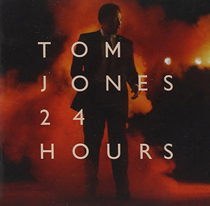 Tom Jones - 24 Hours 