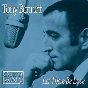 Tony Bennett - Let There Be Love 