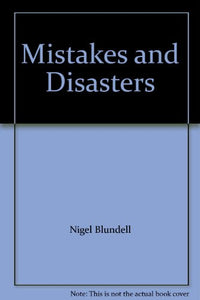 Mistakes and Disasters 