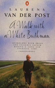 A Walk with a White Bushman 