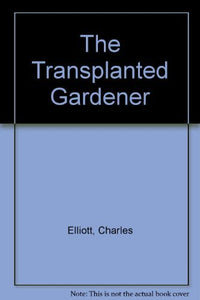 The Transplanted Gardener 