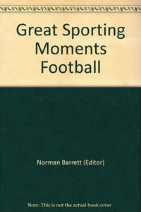 Great Sporting Moments Football 