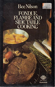 Fondue, Flambe and Side Table Cooking 