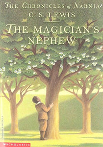 The Chronicles of Narnia: Book one; The Magician's Nephew 