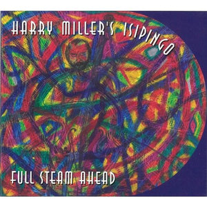 Harry Miller's Isipingo - Full Steam Ahead 