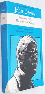 The Later Works of John Dewey, Volume 4, 1925 - 1953 Volume 4 