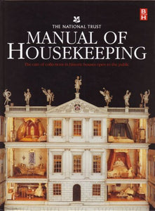 The National Trust Manual of Housekeeping 