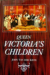 Queen Victoria's Children 