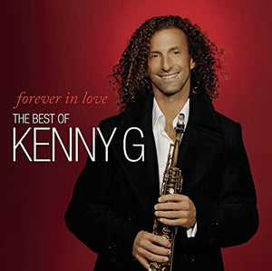 Forever In Love: The Best Of Kenny G 