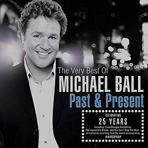 Michael Ball - Past & Present: The Very Best Of Michael Ball 