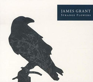 James Grant - Strange Flowers 