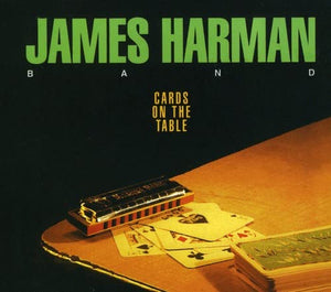 James Harman Band - Cards on the Table 