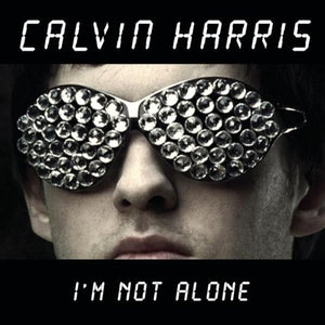 Calvin Harris - I'm Not Alone 