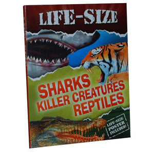 Life-Size: Sharks, Killer Creatures, Reptiles (Life-Size Poster Included) 