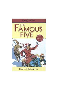 Blyton:  Famous Five Get into a Fix 